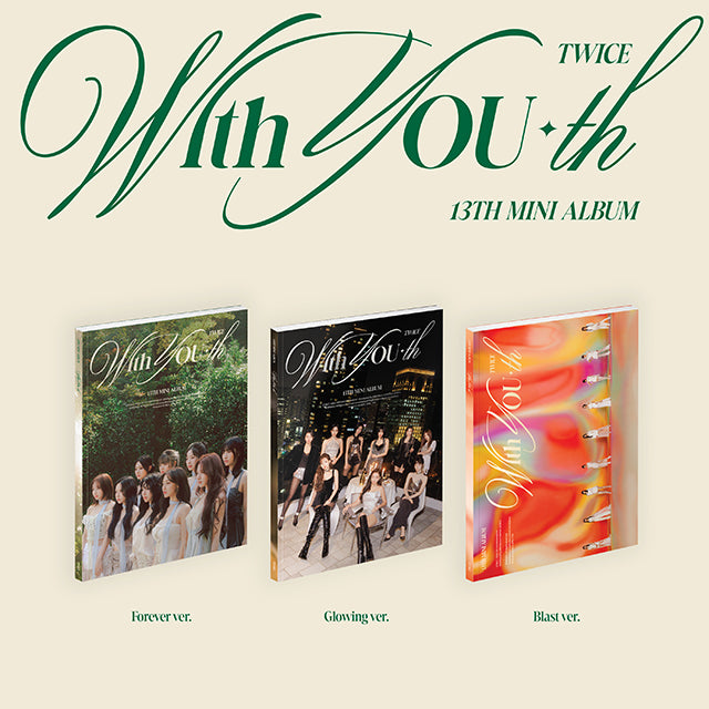 TWICE 13th Mini Album With YOU-th - Forever / Glowing / Blast Version
