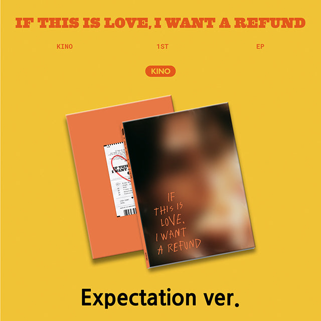 Kino 1st EP Album If this is love, I want a refund - Expectation Version