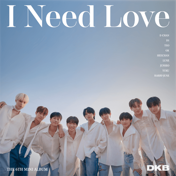 DKB 6th Mini Album I Need Love