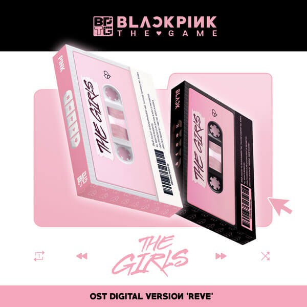 BLACKPINK THE GAME OST 'THE GIRLS' (Limited Edition) - REVE Version