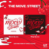 Lee Chae Yeon 1st Single Album The Move : Street (KiT Ver.) - Warm Up / Step Up Version