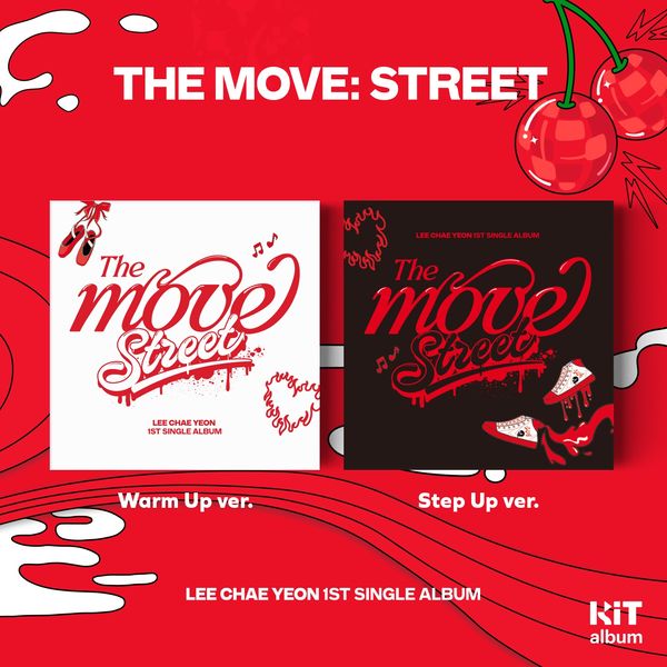 Lee Chae Yeon 1st Single Album The Move : Street (KiT Ver.) - Warm Up / Step Up Version