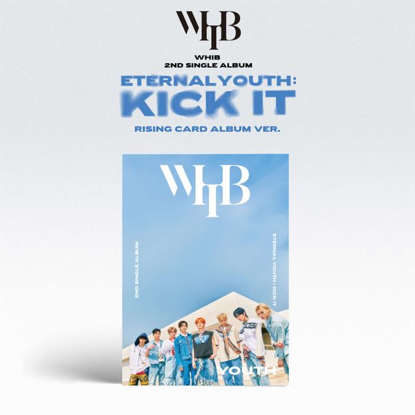 WHIB 2nd Single Album ETERNAL YOUTH : KICK IT (RISING Ver.) - YOUTH Version