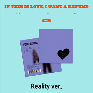 Kino 1st EP Album If this is love, I want a refund - Reality Version