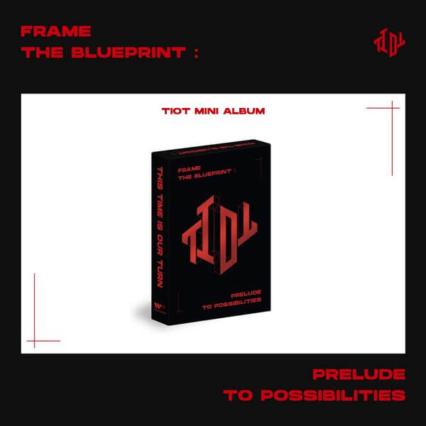 TIOT Mini Album Frame the Blueprint: Prelude to Possibilities PLVE Version