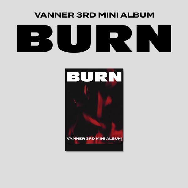 VANNER 3rd Mini Album BURN - PLVE Version