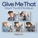 WayV 5th Mini Album Give Me That - Digipack Version