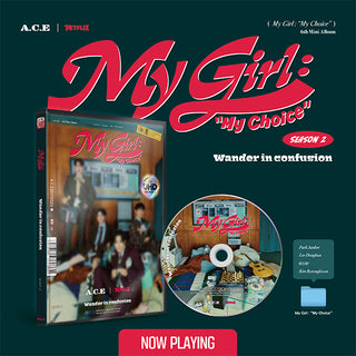 A.C.E 6th Mini Album My Girl : “My Choice” - My Girl Season 2 Version