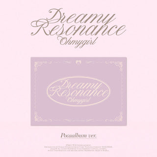 OH MY GIRL 10th Mini Album Dreamy Resonance - POCA Version