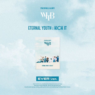 WHIB 2nd Single Album ETERNAL YOUTH : KICK IT - EVER MUSIC Album Version