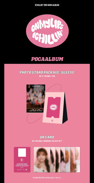 ICHILLIN' 3rd Mini Album Feelin' Hot - POCA Version Inclusions Photo Stand Package + Sleeve, QR Card