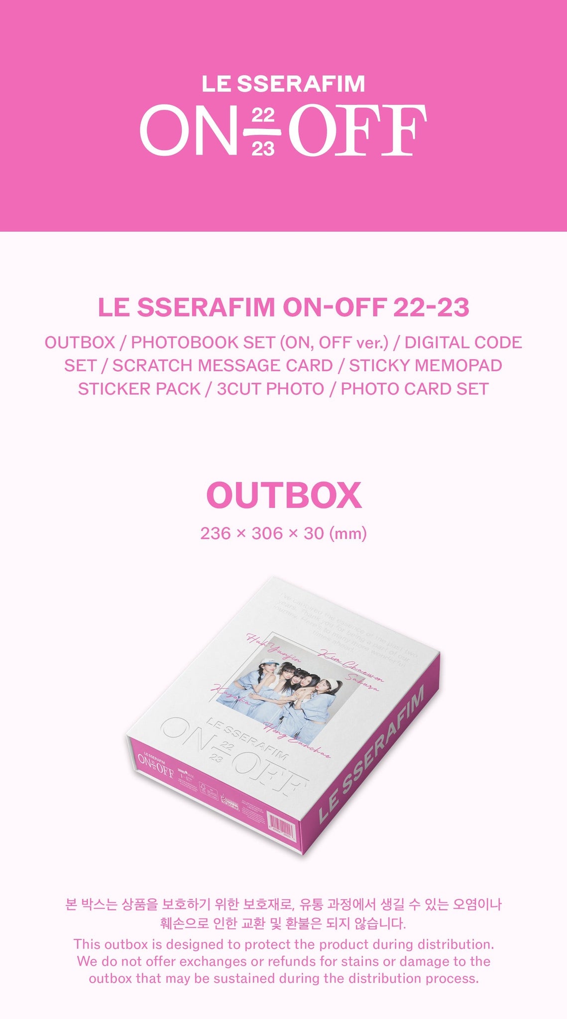 LE SSERAFIM 'ON-OFF 22-23' Inclusions: Out Box