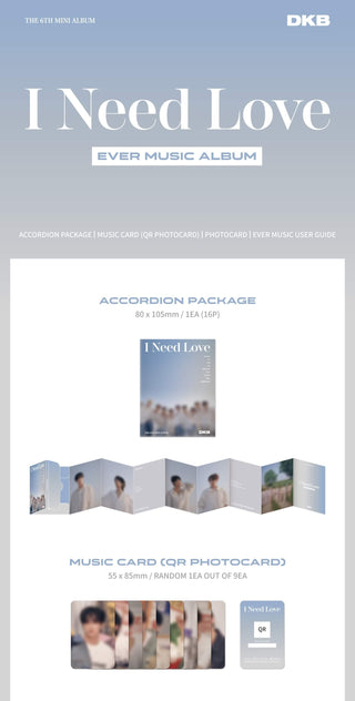  DKB I Need Love - EVER MUSIC Album Version Inclusions Accordion Package Music Card QR Photocard