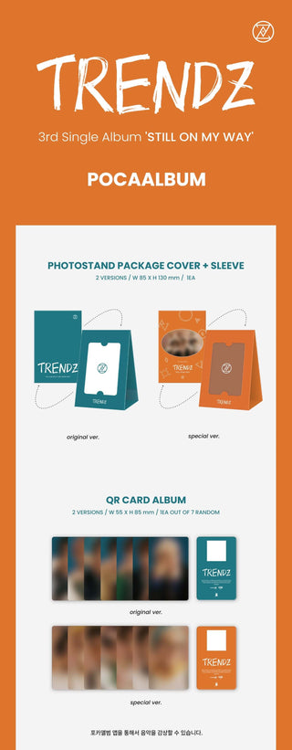 TRENDZ STILL ON MY WAY POCA Version Inclusions Photo Stand Package Cover Sleeve QR Card Album