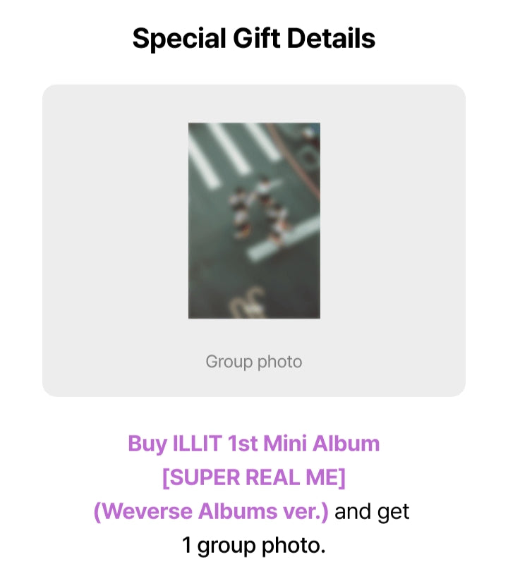 ILLIT 1st Mini Album SUPER REAL ME - Weverse Albums Version Weverse Pre-order Benefits: Group Photo
