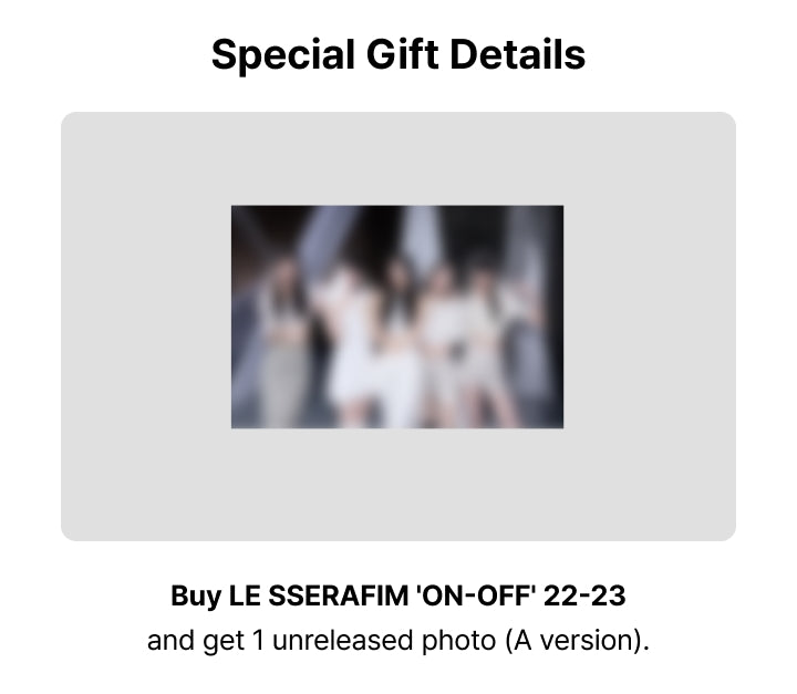 LE SSERAFIM 'ON-OFF 22-23' Weverse Pre-order Benefit: Unreleased Photo (A version)