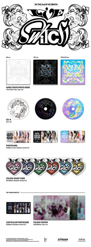 IVE 2nd EP Album IVE SWITCH - ON / OFF / SPIN-OFF Version Inclusions: Hard Cover Photobook, CD, Photocard, Folded Heart Card, Pre-order Lenticular Photocard, Folded Poster