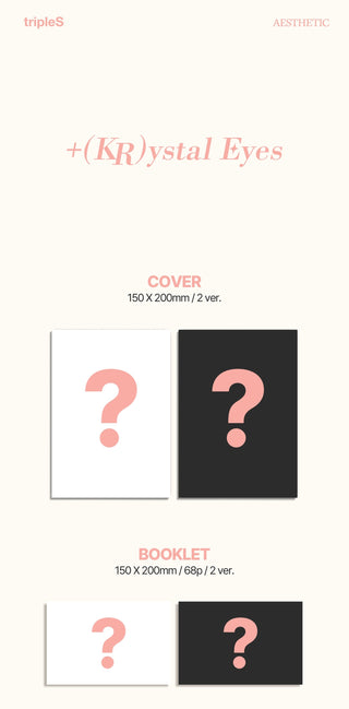 +(KR)ystal Eyes (tripleS) 1st Mini Album AESTHETIC - A / B Version Inclusions: Cover, Booklet