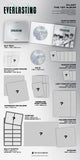 E'LAST 1st Full Album EVERLASTING - Eternity Version Inclusions: Out Box, Photobook, CD, Photocard Frame, Photocard, Unit Photocard, Appendix Envelope, Message Postcard, 2Cut Photo, Sticker, Folded Poster, Pre-order Poster