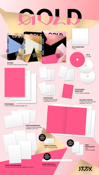 ITZY 9th Mini Album GOLD - Standard Version Inclusions: Out Box, Photobook, CD & Envelope, Photocards & Envelope, Group Postcard, Member Postcard, Folding Poster, Pre-order Only Profile Photo Set, Unit Photocard Set, Strap Bracelet