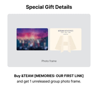 &TEAM MEMORIES : OUR FIRST LINK Weverse Pre-order Benefit: Group Photo Frame