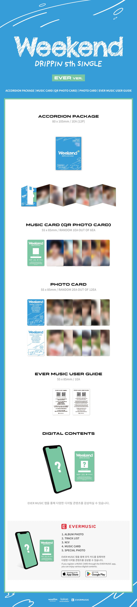 DRIPPIN 5th Single Album Weekend - EVER MUSIC Album Version Inclusions: Accordion Package, Music Card (QR Photocard), Photocards, EVER MUSIC User Guide