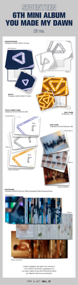 SEVENTEEN 6th Mini Album YOU MADE MY DAWN (Reissue) - KiT Version Inclusions: Album Package, AiR-KiT, Ball Chain, Title & Credit Card, Postcard, Photocard Set