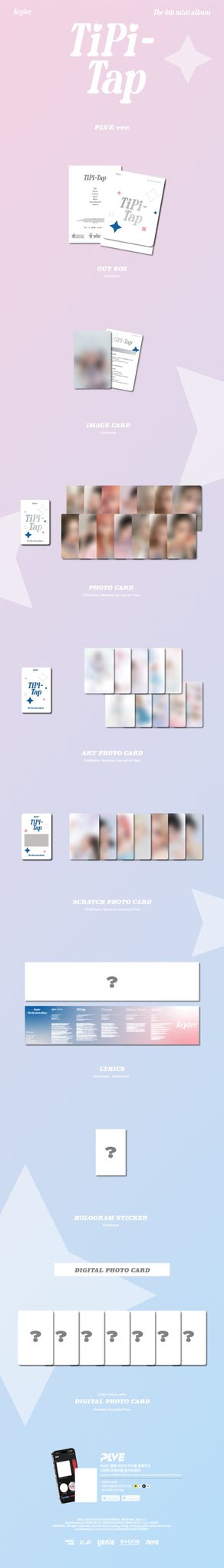 Kep1er 6th Mini Album TIPI-TAP - PLVE Version Inclusions: Out Box, Image Card, Photocards, Art Photocards, Scratch Photocard, Lyrics, Hologram Sticker