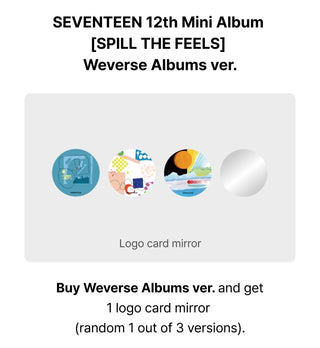 SEVENTEEN 12th Mini Album SPILL THE FEELS - Weverse Albums Version Weverse Pre-order Benefits: Logo Card Mirror