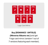 ENHYPEN 2nd Full Album ROMANCE : UNTOLD (Weverse Albums Version) Weverse Pre-order Benefit: Logo Card Mirror