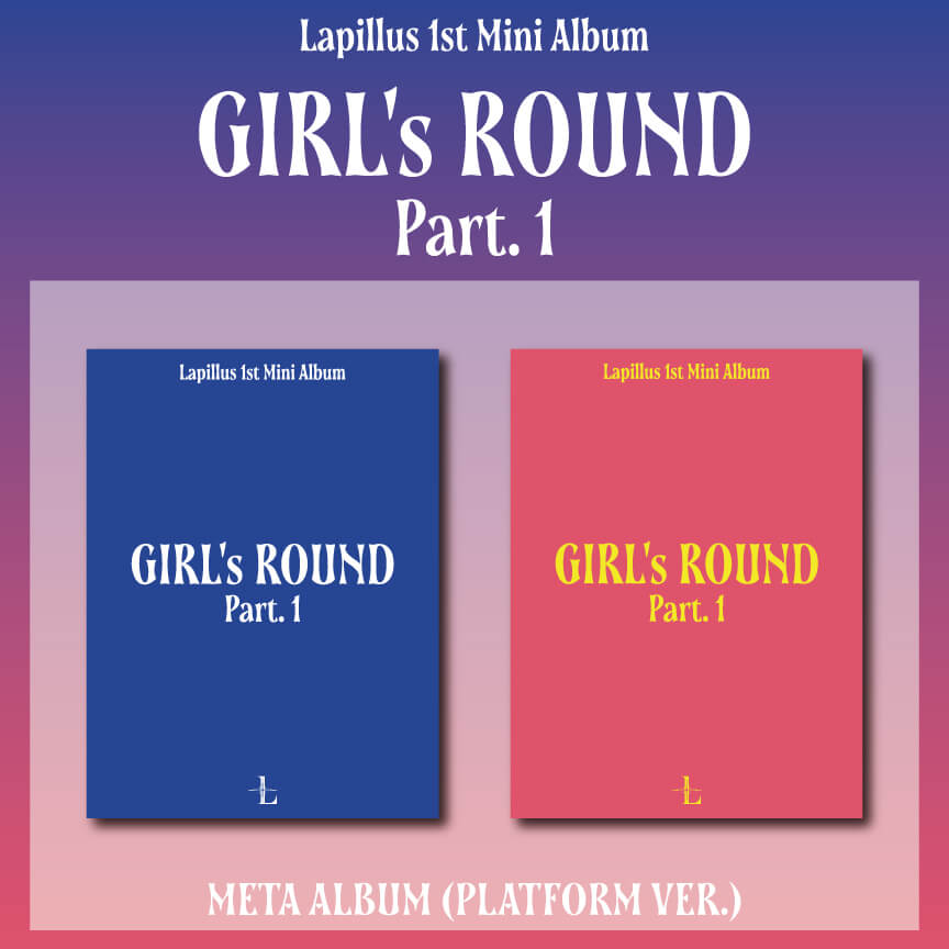 Lapillus 1st Mini Album GIRL's ROUND Part. 1 (Platform Version) - A / B Version