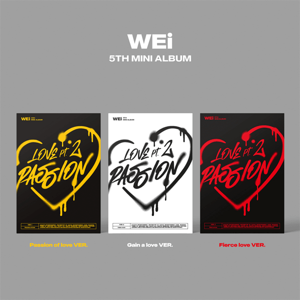 WEi 5th Mini Album Love Pt.2 : Passion - Passion of love / Gain a love / Fierce love Version