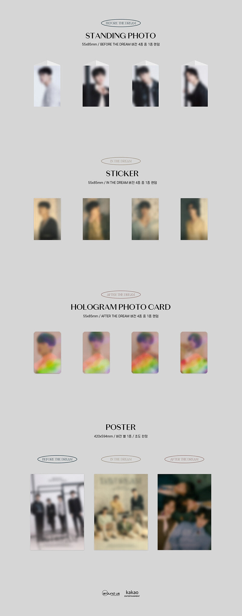 HIGHLIGHT DAYDREAM Inclusions BEFORE THE DREAM Version Only Standing Photo IN THE DREAM Version Only Sticker AFTER THE DREAM Version Only Hologram Photocard 1st Press Only Poster