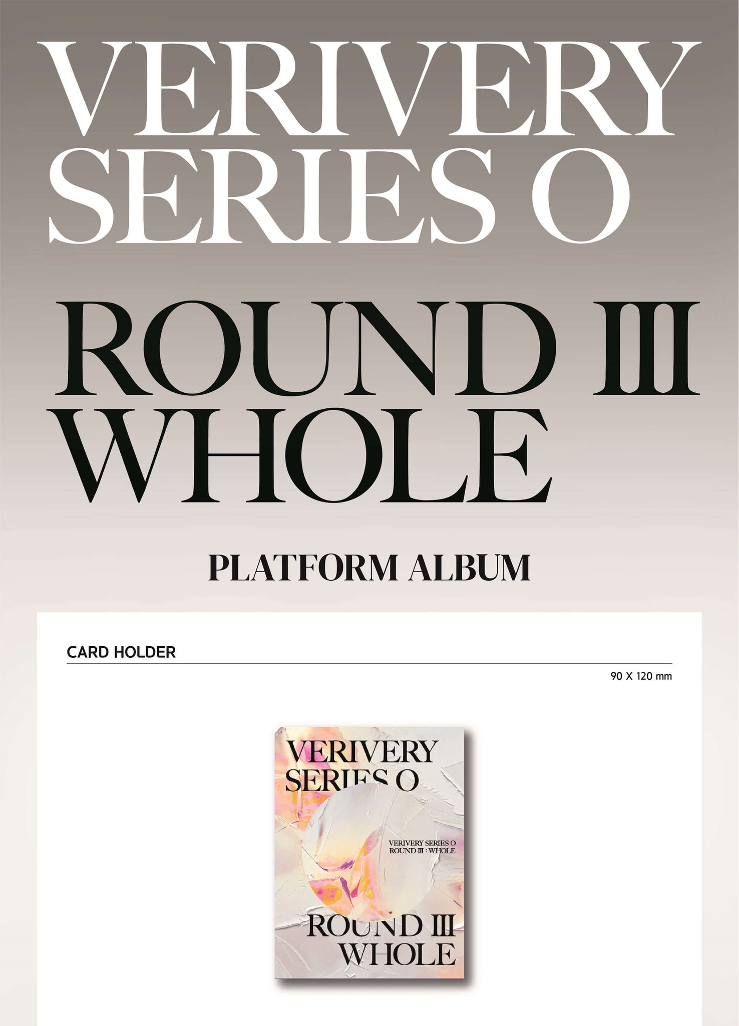 VERIVERY Series 'O' Round 3: Whole - Platform Version Inclusions Card Holder 