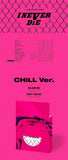 (G)I-DLE I NEVER DIE CHiLL Version Album Info Inclusions Sleeve PET Film