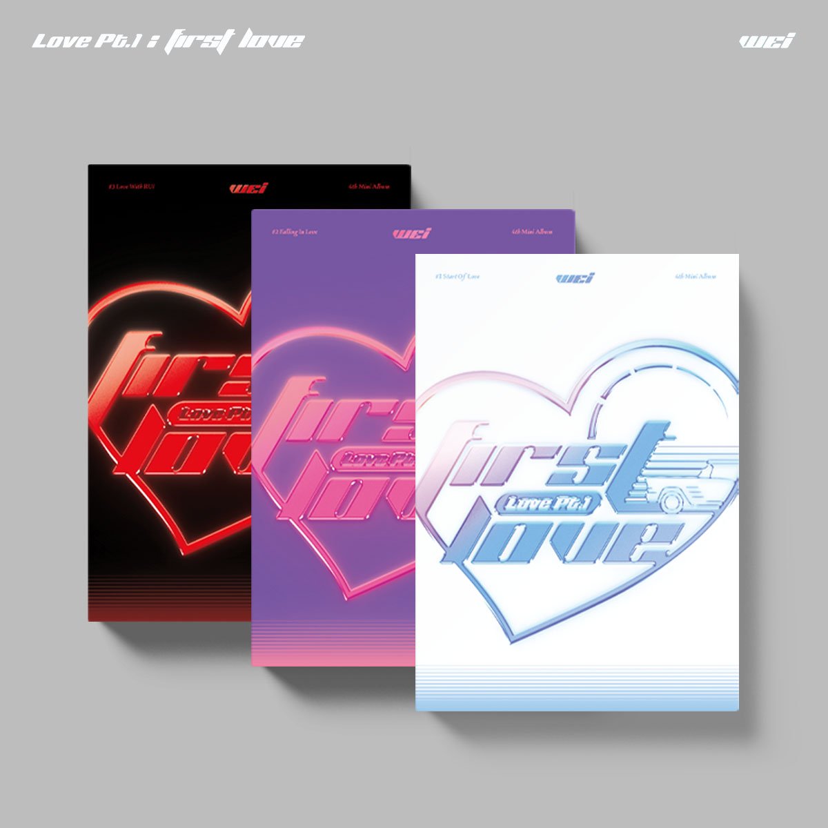 WEi 4th Mini Album Love Part. 1: First Love - Start Of Love / Falling in Love / Love With RUi Version