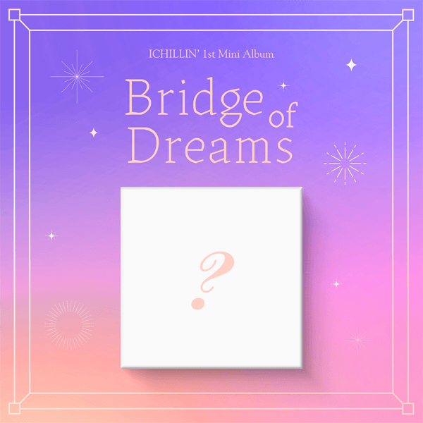 ICHILLIN' 1st Mini Album Bridge of Dream