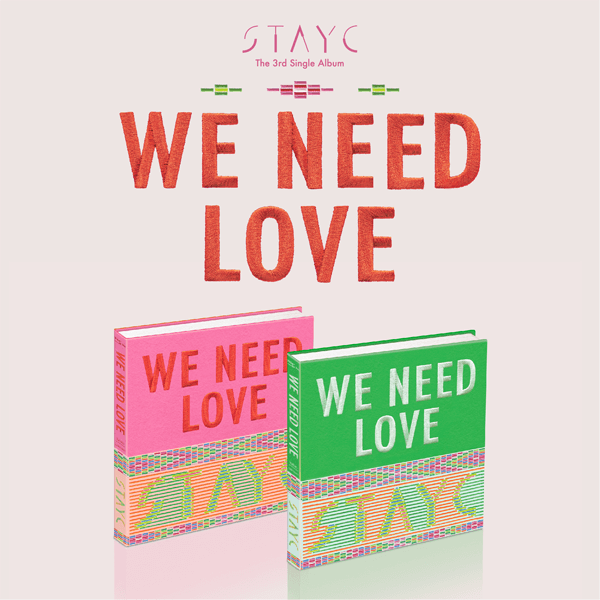 STAYC 3rd Single Album WE NEED LOVE - LOVE / POWER Version