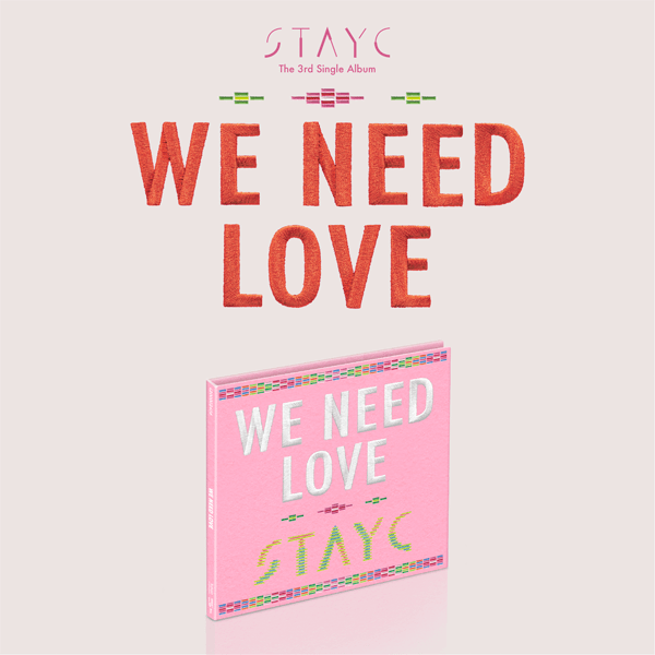 STAYC 3rd Single Album WE NEED LOVE (Digipack Version) - Limited Edition